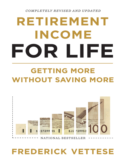 Title details for Retirement Income for Life by Frederick Vettese - Available